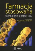 Farmacja stosowana technologia postaci leku. Autor: Małgorzata Sznitowska. SmakLiter.pl Okładka książki Farmacja stosowana technologia postaci leku