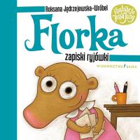 Florka. Zapiski ryjówki. Autor: Roksana Jędrzejewska-Wróbel. SmakLiter.pl Okładka książki Florka. Zapiski ryjówki
