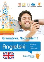 Gramatyka No problem! Angielski Mobilny kurs gramatyki. Autor: Krzyżanowski Henryk. SmakLiter.pl Okładka książki Gramatyka No problem! Angielski Mobilny kurs gramatyki