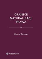 Granice naturalizacji prawa. Autor: Gorazda Marcin. SmakLiter.pl Okładka książki Granice naturalizacji prawa