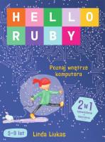 Hello Ruby. Poznaj wnętrze komputera. Autor: Linda Liukas. SmakLiter.pl Okładka książki Hello Ruby. Poznaj wnętrze komputera