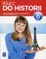 Historia   SP  KL 6. Ćwiczenia. Klucz do historii. Autor: Małgorzata Lis. SmakLiter.pl Okładka książki Historia   SP  KL 6. Ćwiczenia. Klucz do historii