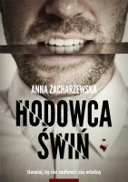 Hodowca świń. Autor: Anna Zacharzewska. SmakLiter.pl Okładka książki Hodowca świń