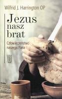 Jezus nasz brat. Autor: Harrington Wilfrid J.. SmakLiter.pl Okładka książki Jezus nasz brat