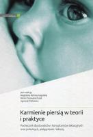 Karmienie piersią w teorii i praktyce. Autor: Magdalena Nehring-Gugulska, Monika Żukowska-Rubik. SmakLiter.pl Okładka książki Karmienie piersią w teorii i praktyce