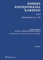 Kodeks postępowania karnego Tom 1 Komentarz do art. 1-166. Autor: Zabłocki Stanisław, Kosonoga Jacek, Skorupka Jerzy, Stefański Ryszard A.. SmakLiter.pl Okładka książki Kodeks postępowania karnego Tom 1 Komentarz do art. 1-166