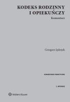 Kodeks rodzinny i opiekuńczy Komentarz. Autor: Jędrejek Grzegorz. SmakLiter.pl Okładka książki Kodeks rodzinny i opiekuńczy Komentarz