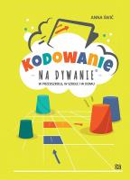 Kodowanie na dywanie W przedszkolu w szkole i w domu. Autor: Świć Anna. SmakLiter.pl Okładka książki Kodowanie na dywanie W przedszkolu w szkole i w domu