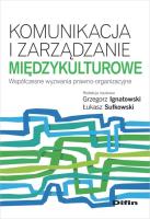 Komunikacja i zarządzanie międzykulturowe. Autor: red. naukowa Grzegorz Ignatowski, Sułkowski Łukasz. SmakLiter.pl Okładka książki Komunikacja i zarządzanie międzykulturowe