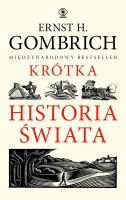 Krótka historia świata. Autor: Gombrich Ernst H.. SmakLiter.pl Okładka książki Krótka historia świata