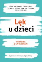 Lęk u dzieci. Poradnik z ćwiczeniami. Autor: Rappe Ronald M., Wignall Ann, Spence Susan H.. SmakLiter.pl Okładka książki Lęk u dzieci. Poradnik z ćwiczeniami