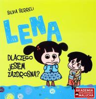 Lena. Dlaczego jestem zazdrosna?. Autor: Silvia Serreli. SmakLiter.pl Okładka książki Lena. Dlaczego jestem zazdrosna?