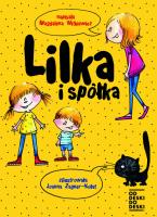 Lilka i spółka. Autor: Witkiewicz Magdalena. SmakLiter.pl Okładka książki Lilka i spółka