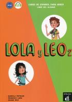 Lola y Leo 2 Libro del alumno A1.2. Autor: Marcela Fritzler, Francisco Lara, Daiane Reis. SmakLiter.pl Okładka książki Lola y Leo 2 Libro del alumno A1.2