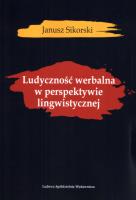 Ludyczność werbalna w perspektywie lingwistycznej. Autor: Sikorski Janusz. SmakLiter.pl Okładka książki Ludyczność werbalna w perspektywie lingwistycznej