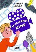 Magiczne kino. Autor: Joanna Kmieć. SmakLiter.pl Okładka książki Magiczne kino