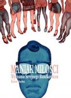 Maniak miłości. Autor: Koren Shadmi. SmakLiter.pl Okładka książki Maniak miłości