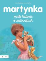 Martynka Małe historie o zwierzętach. Autor: Gilbert Delahaye. SmakLiter.pl Okładka książki Martynka Małe historie o zwierzętach