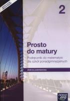Matematyka LO 2 Prosto do matury Podr. ZP NE. Autor: Antek Maciej, Belka Krzysztof, Grabowski Piotr. SmakLiter.pl Okładka książki Matematyka LO 2 Prosto do matury Podr. ZP NE