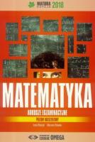 Matura 2018 Arkusze egzamin. Matematyka ZR OMEGA. Autor: Irena Ołtuszyk, Marzena Polewka. SmakLiter.pl Okładka książki Matura 2018 Arkusze egzamin. Matematyka ZR OMEGA