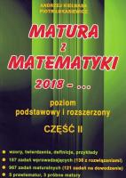 Matura z matematyki 2018 - ... część 2. Autor: Kiełbasa Andrzej, Łukasiewicz Piotr. SmakLiter.pl Okładka książki Matura z matematyki 2018 - ... część 2