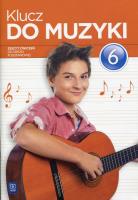 Muzyka SP KL 6. Ćwiczenia. Klucz do muzyki. Autor: Smoczyńska Urszula, Jakóbczak-Drążek Katarzyna. SmakLiter.pl Okładka książki Muzyka SP KL 6. Ćwiczenia. Klucz do muzyki