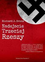 Nadejście Trzeciej Rzeszy. Autor: Evans Richard J.. SmakLiter.pl Okładka książki Nadejście Trzeciej Rzeszy