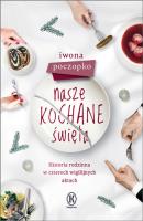 Nasze kochane święta. Autor: Poczopko Iwona. SmakLiter.pl Okładka książki Nasze kochane święta