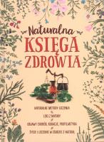 Naturalna księga zdrowia. Autor: Marta Szydłowska. SmakLiter.pl Okładka książki Naturalna księga zdrowia