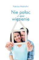 Nie pałac i nie więzienie. Autor: Mastrofini Fabrizio. SmakLiter.pl Okładka książki Nie pałac i nie więzienie