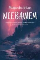 Niebawem. Autor: Aleksandra Kilam. SmakLiter.pl Okładka książki Niebawem