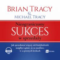 Nieograniczony sukces w sprzedaży. Autor: Brian Tracy. SmakLiter.pl Okładka książki Nieograniczony sukces w sprzedaży