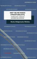 Nikt się nie rodzi strukturalistą. Autor: Wolska Beata Małgorzata. SmakLiter.pl Okładka książki Nikt się nie rodzi strukturalistą
