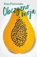 Obczyzno moja. Autor: Eliza Piotrowska. SmakLiter.pl Okładka książki Obczyzno moja