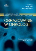 Obrazowanie w onkologii Grainger & Alison Diagnostyka radiologiczna. Autor: Goh V.. SmakLiter.pl Okładka książki Obrazowanie w onkologii Grainger & Alison Diagnostyka radiologiczna
