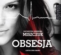 Obsesja - Audiobook. Autor: Katarzyna Berenika Miszczuk. SmakLiter.pl Okładka książki Obsesja - Audiobook