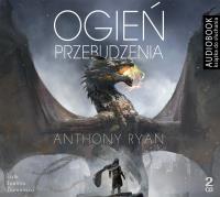 Ogień pzebudzenia Cykl księgi Ancestoru Tom 1 - Audiobook. Autor: Anthony Ryan. SmakLiter.pl Okładka książki Ogień pzebudzenia Cykl księgi Ancestoru Tom 1 - Audiobook