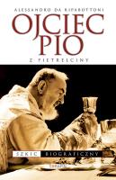 Ojciec Pio z Pietrelciny Szkic biograficzny. Autor: Ripabottoni Alessandro. SmakLiter.pl Okładka książki Ojciec Pio z Pietrelciny Szkic biograficzny