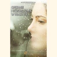 Opętanie i egzorcyzmy w praktyce. Autor:   Praca zbiorowa. SmakLiter.pl Okładka książki Opętanie i egzorcyzmy w praktyce