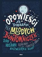Opowieści na dobranoc dla młodych buntowniczek. Autor: Favilli Elena, Cavallo Francesca. SmakLiter.pl Okładka książki Opowieści na dobranoc dla młodych buntowniczek