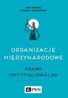 Okładka książki Organizacje międzynarodowe, Prawo instytucjonalne