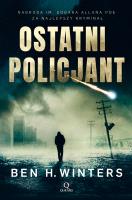 Ostatni policjant. Autor: Winters Ben H.. SmakLiter.pl Okładka książki Ostatni policjant