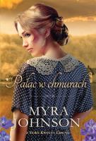 Pałac w chmurach. Autor: Myra Johnson. SmakLiter.pl Okładka książki Pałac w chmurach