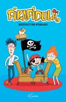 Pikapidula Tom 1 Wszyscy na pokład. Autor: Surma Agnieszka. SmakLiter.pl Okładka książki Pikapidula Tom 1 Wszyscy na pokład