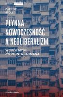 Płynna nowoczesność a neoliberalizm. Autor: Stoll Dariusz. SmakLiter.pl Okładka książki Płynna nowoczesność a neoliberalizm