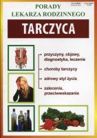 Porady lek. rodzinnego. Tarczyca Nr 100. Autor: Opracowanie zbiorowe. SmakLiter.pl Okładka książki Porady lek. rodzinnego. Tarczyca Nr 100