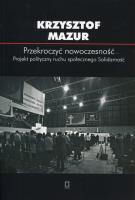 Przekroczyć nowoczesność. Autor: Krzysztof Mazur. SmakLiter.pl Okładka książki Przekroczyć nowoczesność