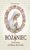 Różaniec Lekarstwo od Maryi dla Ciebie. Autor: Szczypta Jolanta. SmakLiter.pl Okładka książki Różaniec Lekarstwo od Maryi dla Ciebie