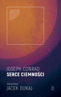 Serce ciemności. Autor: Jacek Dukaj, Joseph Conrad. SmakLiter.pl Okładka książki Serce ciemności