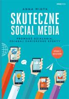Skuteczne Social Media. Prowadź działania.... Autor: Miotk Anna. SmakLiter.pl Okładka książki Skuteczne Social Media. Prowadź działania...